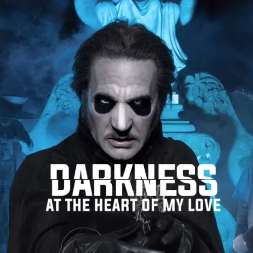 Darkness At The Heart Of My Love - Ghost