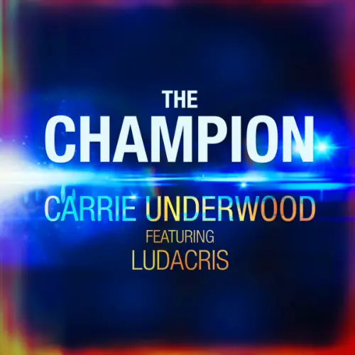 The Champion - Carrie Underwood