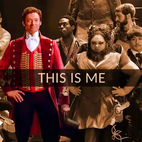 This Is Me - The Greatest Showman