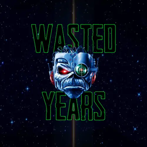 Wasted Years - Iron Maiden