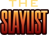 THE SLAYLIST